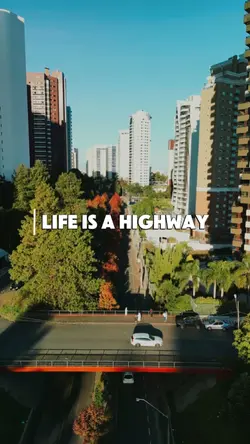 LIFE IS A HIGHWAY 