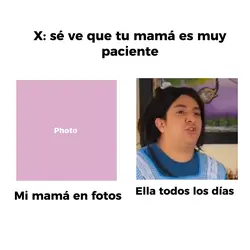Mi mamá siempre 