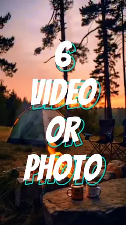 6 video or photo