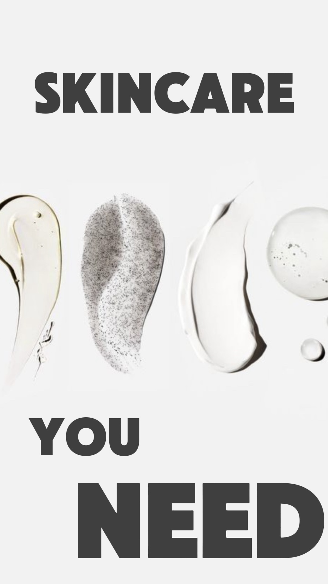 Skincare you Need