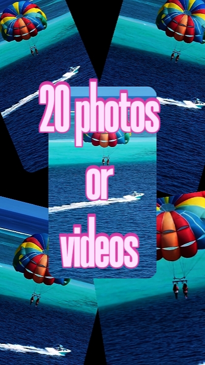 20 photos ou vidéos 