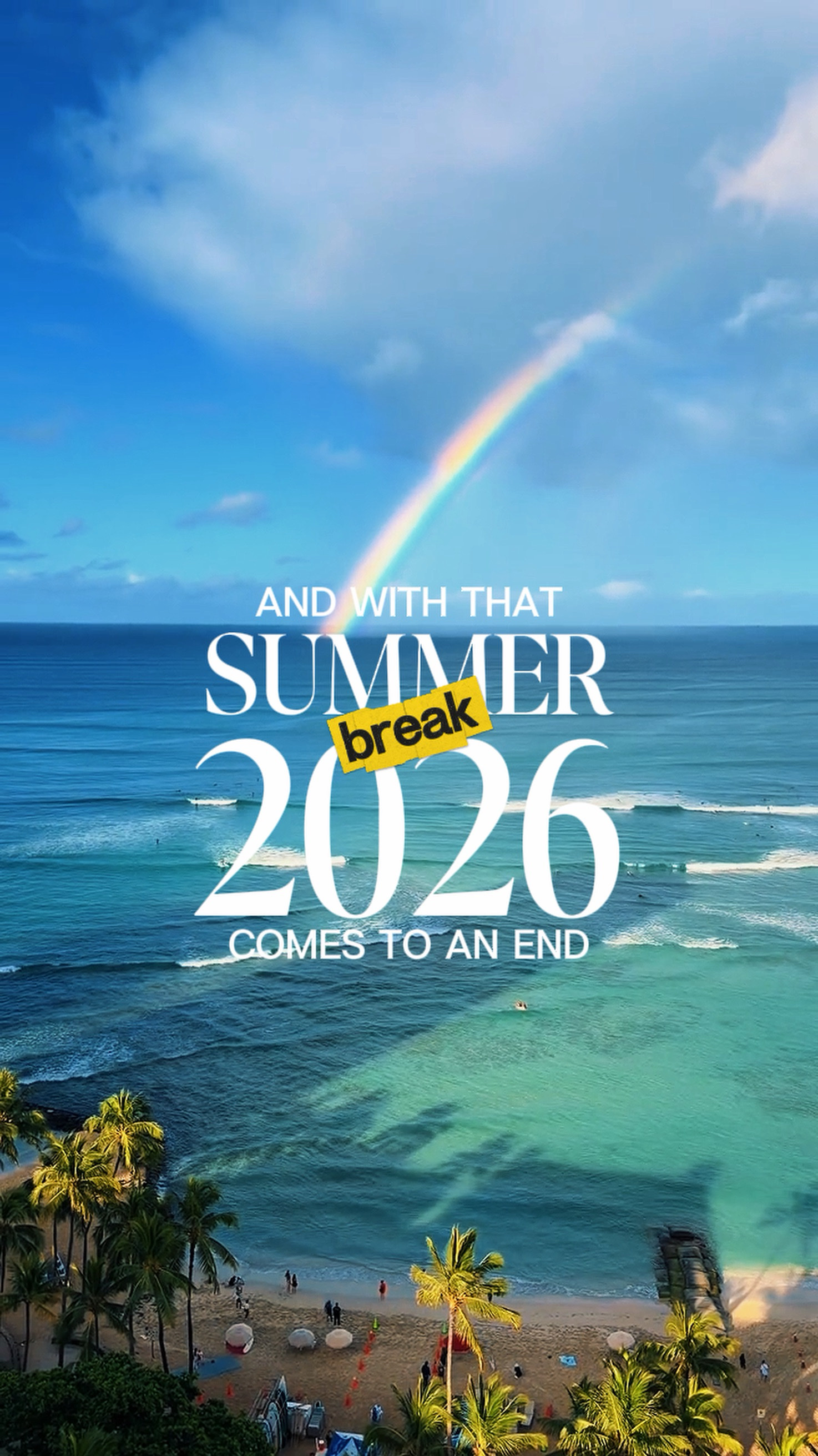 Summer Break 2026
