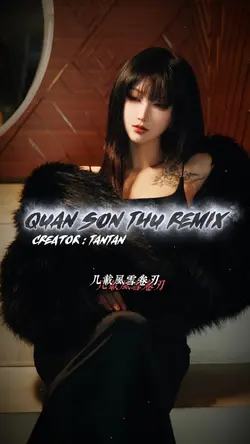 QUAN SƠN TỬU REMIX