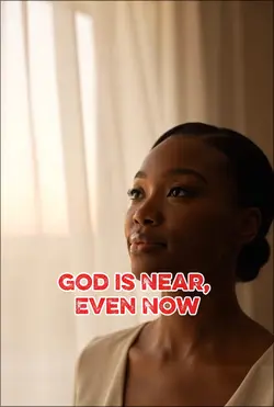 God Is Near even Now