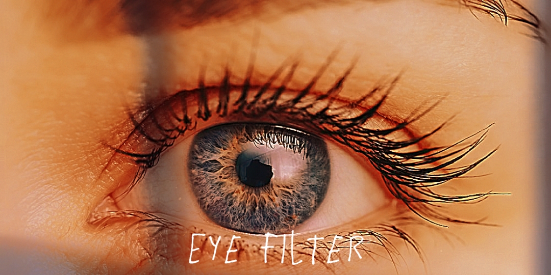 FILTRE POUR LES YEUX!