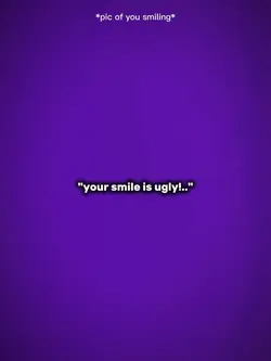 pic of your smiling