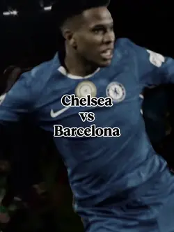 Chelsea V Barcelona🔥