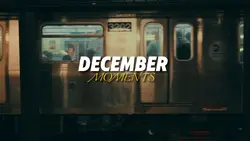 DECEMBER MOMENTS 