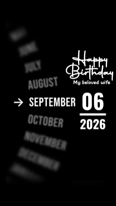 BDAY WIFE 6 SEPTEMBE