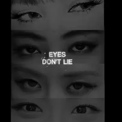 eyes dont lie