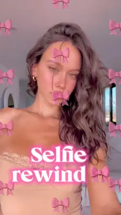 Selfie Rewind 🎀