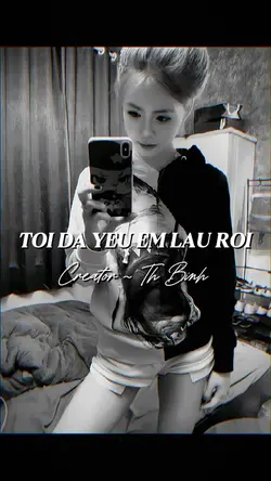 TÔI ĐÃ YÊU EM LÂU RỒ