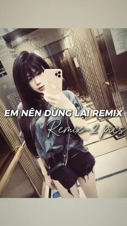 em nên dừng lại 