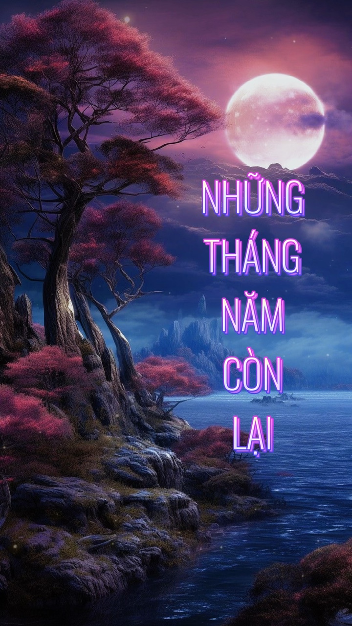 THÁNG NĂM CÒN LẠI 