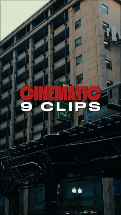 CINEMATIC 9 CLIPS