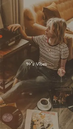 90 vibes