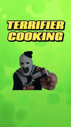TERRIFIER Cooking