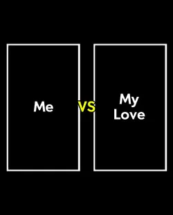 Me vs My love 