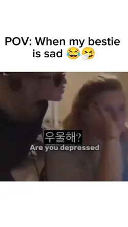 Bestie is sad