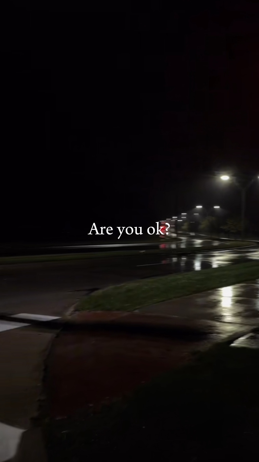 Are you ok?