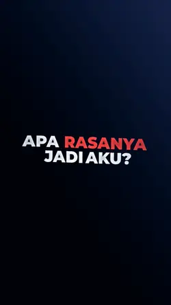 apa rasanya jadi aku