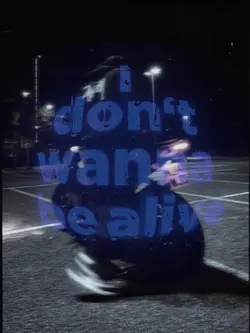 don't wanna be alive