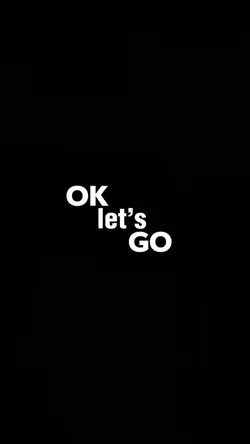 Ok letโs go
