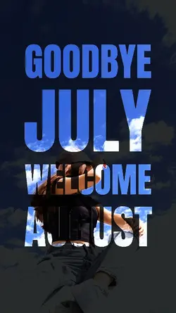 WELCOME AUGUST