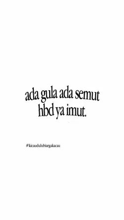 ada gula ada semut