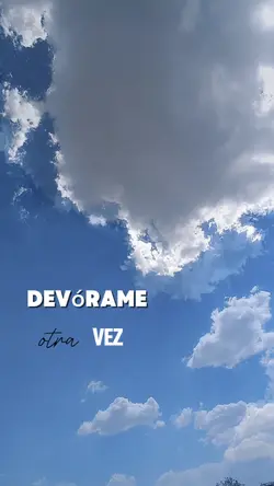 devorarme otra vez