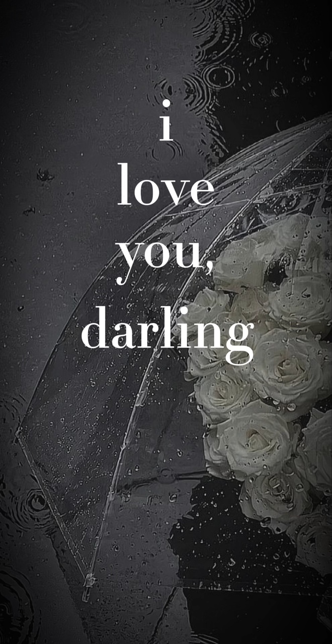 i love you, darling