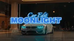 Moonlight•Car Edit