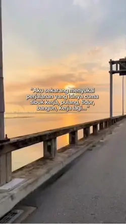 kerja,pulang,tidur, 