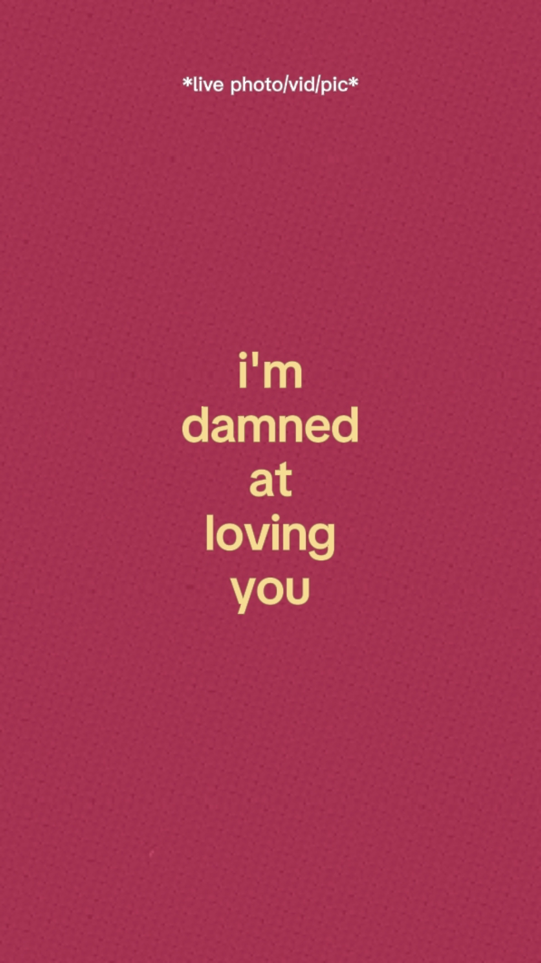 I'm Damned At Loving