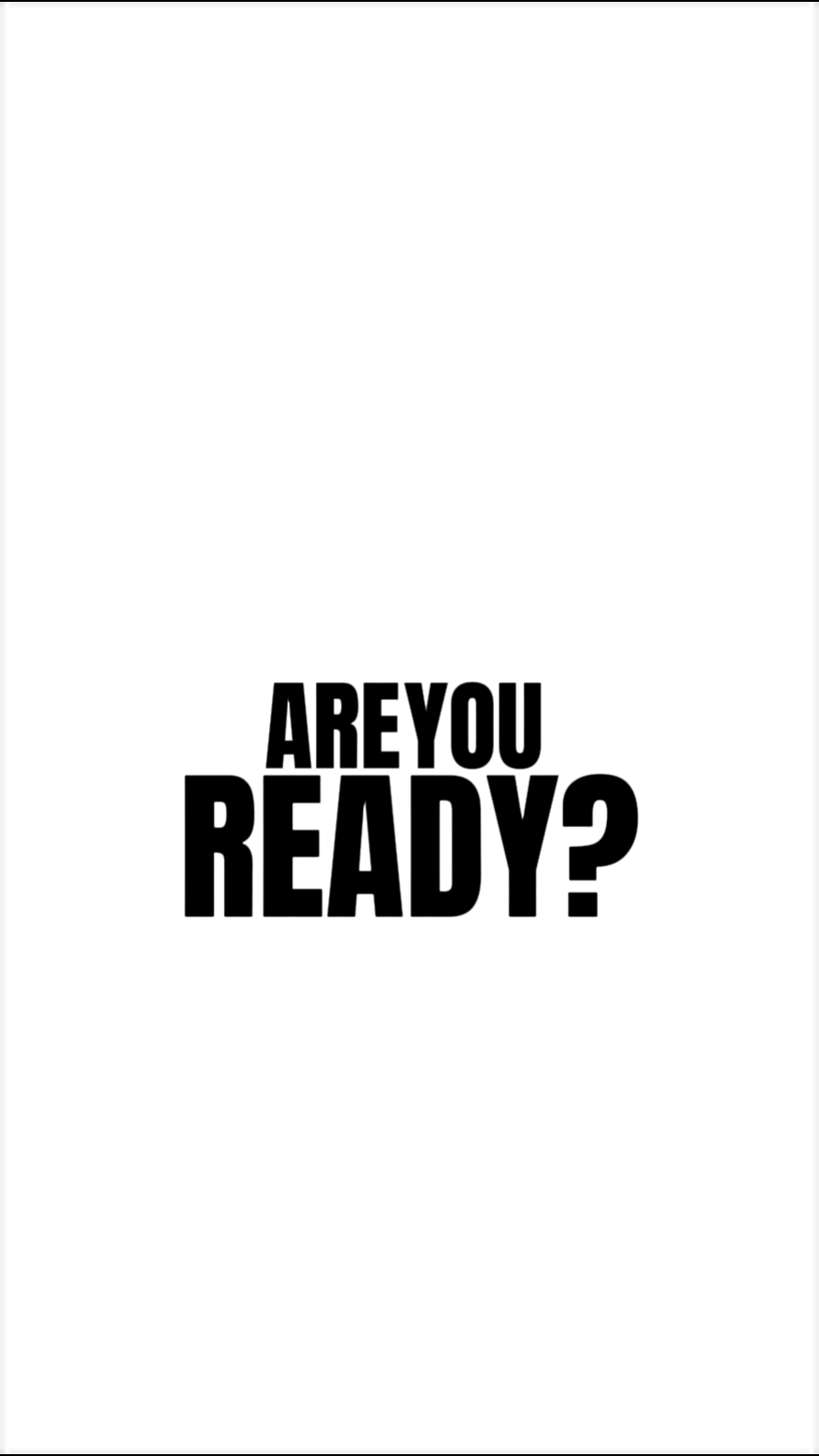 are you ready