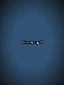 what my ex got