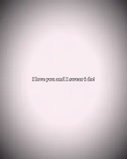 Love u and I swear I