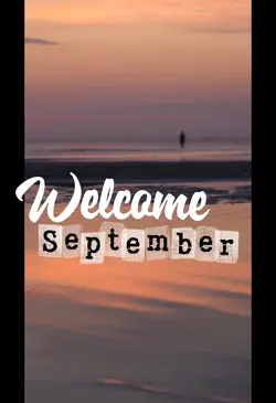 Welcome September 