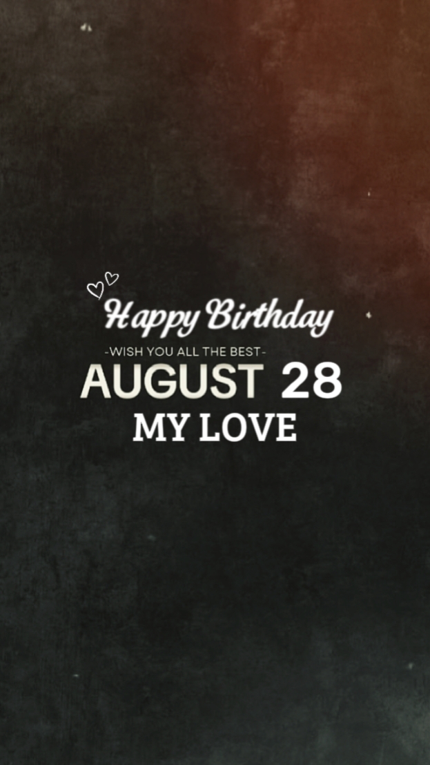 BIRTHDAY 28 AUGUST