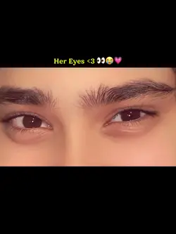 Her Eyes 👀😭✨