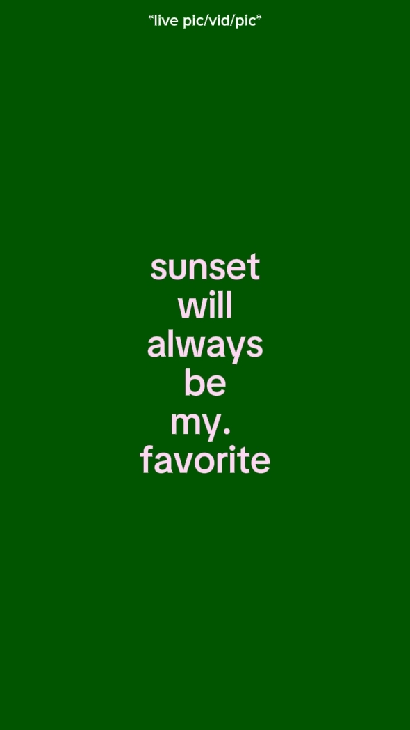 Sunset will always