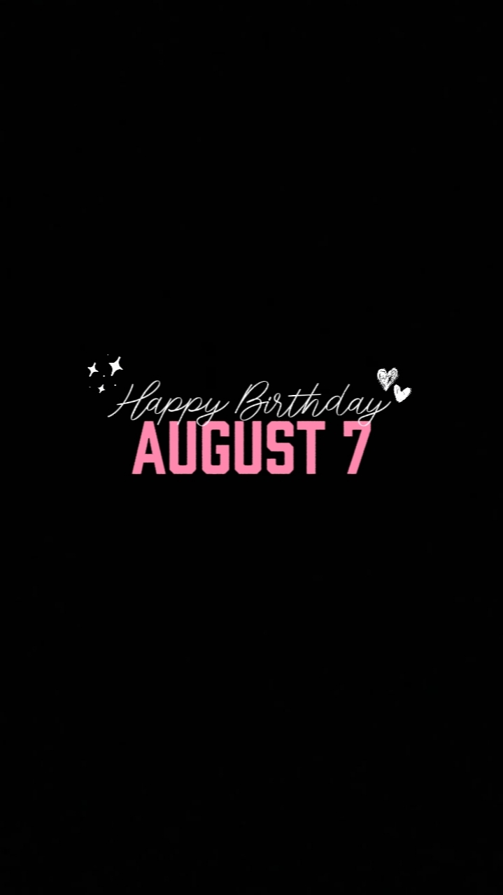 Birthday August 7