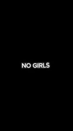NO GIRLS