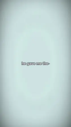 he gave me the-