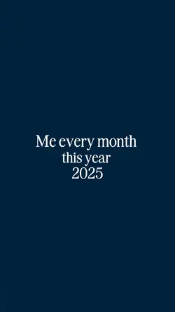 Me every month 2025