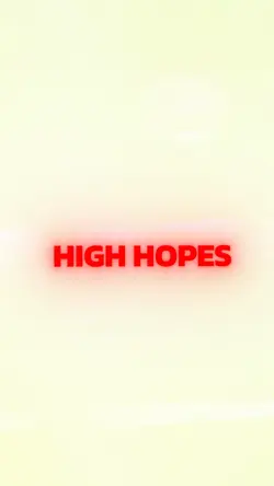 High hopes