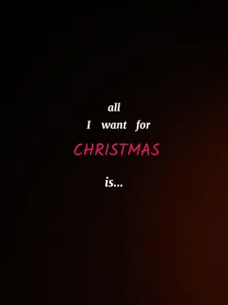 all i want for Chris