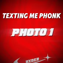 Texting me Phonk