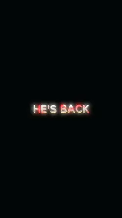 HE'S BACK 