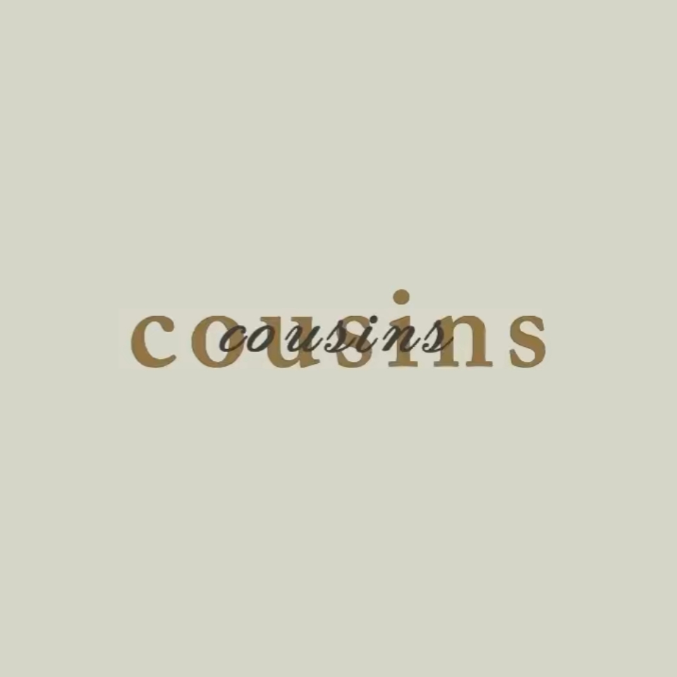 the theme is cousins